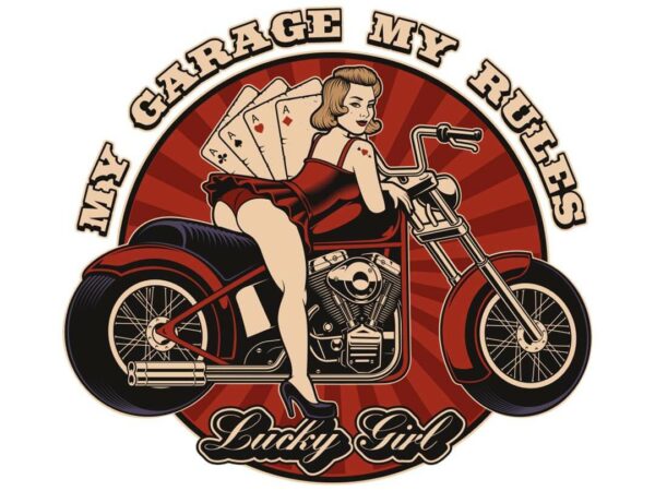 Retro Grafik mit Frau auf Motorrad und "My Garage My Rules - Lucky Girl" - Tonnen Tumult Vintage Stil